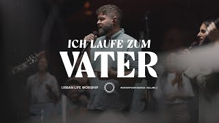 Ich laufe zum Vater  Run To The Father  Urban Life Worship amp Outbreakband [upl. by Ahsar651]