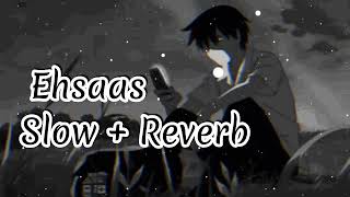 EhsaasSheera JasvirSlow and Reverb Song [upl. by Gregoire]