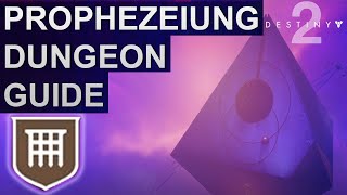 Destiny 2 Dungeon Prophezeiung Guide amp Alle Truhen GermanDeutsch [upl. by Ulita]