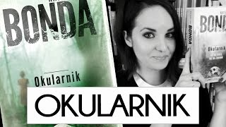 quotOkularnikquot Katarzyna Bonda  recenzja WielkiBukcom [upl. by Evita41]