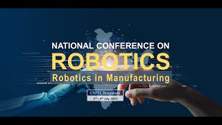 National Conference on Robotics 2023  3rd July 2023 Day 1 [upl. by Annoled]