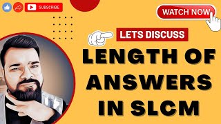 LENGTH OF ANSWERS IN SLCM  LETS DISCUSS [upl. by Keefe343]