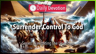 November 09 Exodus 1414  Surrender Control To God  365 Daily Devotions [upl. by Tann]