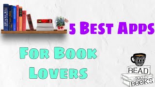 5 Best Apps for Book Lovers  Readerfriendly apps [upl. by Audrit195]