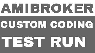 Amibroker AFL Custom coding Test Run for Rajesh [upl. by Placeeda]