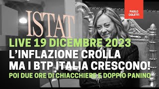 Inflazione e BTP Italia che succede  Live 19 dicembre 2023 [upl. by Adelind]