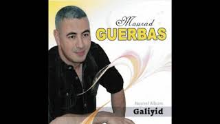 Mourad Guerbas Galiyid Album 2012 [upl. by Voorhis]