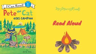 PETE THE CAT GOES CAMPING Read Aloud [upl. by Amhsirak]