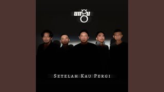 Setelah Kau Pergi [upl. by Reibaj]