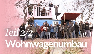 Ein neues Zuhause – Wohnwagenumbau Teil 2  Kliemannsland [upl. by Shalom]