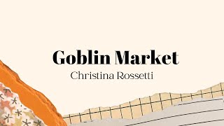 Christina Rossettis Goblin Market 解讀 [upl. by Birkett280]