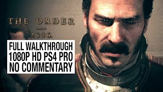 THE ORDER 1886 FULL GAME Walkthrough 1080P HD PS4 Pro  No Commentary [upl. by Bert]