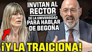 🔥¡¡TREMENDO🔥CITAN a DECLARAR al RECTOR que FICHÓ a BEGOÑA ¡¡Y LA TRAICIONA [upl. by Yila]