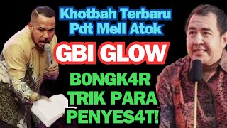 KHOTBAH TEG4S TERBARU Pdt Mell Atock di GBI GLOW JAKARTA [upl. by Aniz746]