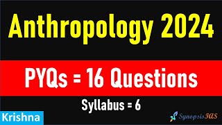 Anthropology Optional 2024 16 Questions from PYQs  Paper Analysis  UPSC Source of Questions [upl. by Anaimad68]