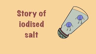 Story of Iodised Salt  आयोदीन नमक की कहानी English voice over [upl. by Eirrok]