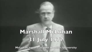 Marshall McLuhan 1977  Full Lecture John Hopkins University on Global Village and the Tetrad [upl. by Siravrat]