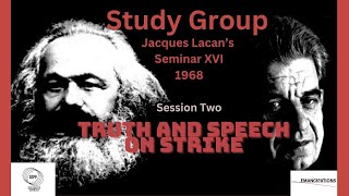 Truth and Speech On Strike Lacan and May 68 Study Group on Lacans Seminar XVI Session Two [upl. by Riki]