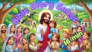 Bible story songs for kids Compilation with lyrics [upl. by Jo]