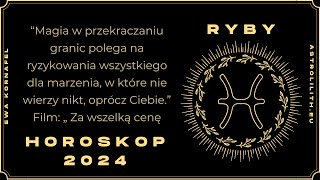 RYBY  HOROSKOP 2024  Czytanie na rok 2024 [upl. by Toll617]