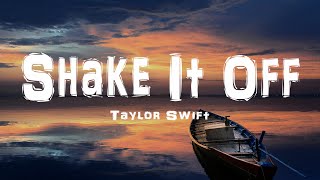 Taylor Swift  Shake It Off Lyrics [upl. by Arch434]