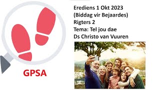 Erediens 1 Okt 2023 Biddag vir Bejaardes Rigters 2  Tema Tel jou dae  Ds Christo van Vuuren [upl. by Eivla906]