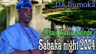 ALHAJI WASIU AYINDE  K1 DE ULTIMATE  SABAKA NIGHT 2004  BY DJILUMOKA VOL 133 [upl. by Yderf]