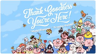 Thank Goodness Youre Here quotMole Supperquot [upl. by Tobe]