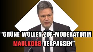 SKANDAL💥GRÜNE wollen ZDFMODERATORIN MAULKORB verpassen weil Sie HABECK KRITISIERT [upl. by Robers]