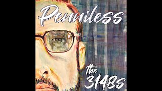 Penniless Lyric Video  The 3148s [upl. by Ayotol]