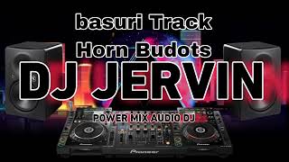 BASURI TRACK HORN BUDOTS  DJ JERVIN REMIX [upl. by Akimas]