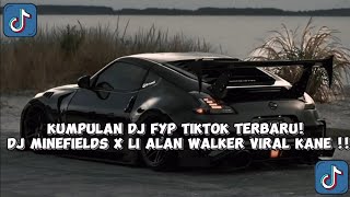 KUMPULAN DJ FYP TIKTOK TERBARU DJ MINEFIELDS X LILY ALAN WALKER VIRAL KANE  DJ FARUK OFFICIAL [upl. by Arimat]