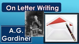 On Letter Writing by AGGardiner [upl. by Previdi]