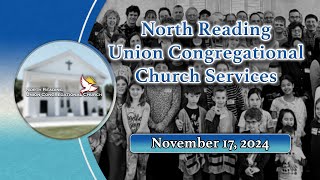 North Reading Union Congregational Church Services 111724 [upl. by Suchta732]