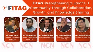 FITAG Strengthening Gujarat’s IT Community Through Collaboration Growth and Knowledge Sharing [upl. by Ralyat273]