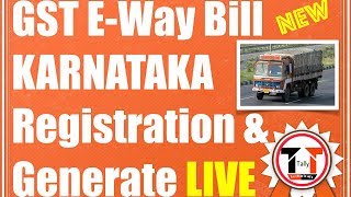 GST  E WAY BILL HOW TO REGISTER amp GENERATE LIVE DEMO EXCLUSIVE FOR KARNATAKA IN HINDI [upl. by Sudnak]