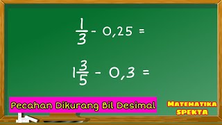 Cara Mudah Pengurangan Pecahan dengan Bilangan Desimal [upl. by Idac]