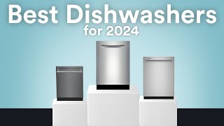 What Dishwasher to Buy in 2024 [upl. by Xela311]