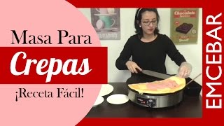 Como Hacer Masa Para Crepas  ¡Receta Facil [upl. by Rahm]