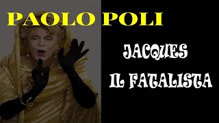 Paolo Poli in quotJACQUES IL FATALISTAquot 2002 [upl. by Ashjian]