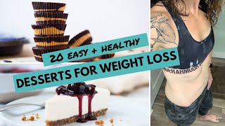 20 Easy  HEALTHY DESSERTS for WEIGHT LOSS [upl. by Nirtak]