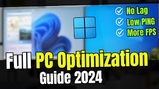 Full Windows PC Optimization Guide 2024 ⚡The Only Video You NEED [upl. by Aenad]