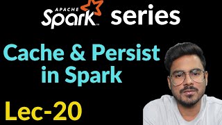 cache and persist in spark  Lec20 [upl. by Fried]