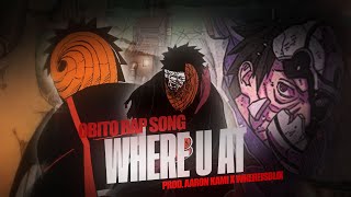 OBITO UCHIHA SONG ► quotWHERE U ATquot Official Lyric Video NarutoShippuden [upl. by Champaigne857]