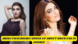 Areej Chaudhary opens up about drug use in Pakistan showbiz industry [upl. by Erreipnaej699]