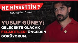 Yusuf Güney Gelecekte olacak felaketleri önceden görüyorum [upl. by Wojak703]