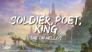 The Oh Hellos  Soldier Poet King Lyrics [upl. by Chatav]