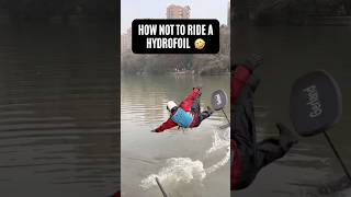 How Not To Ride a Hydrofoil 🤣 [upl. by Bricker]