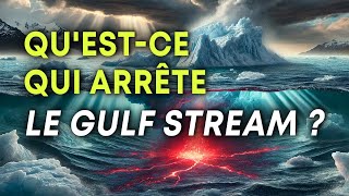 Questce qui arrête le Gulf Stream [upl. by Ahsehat]