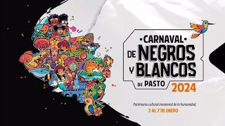 Bienvenidos al Carnaval de Negros y Blancos 2024 La ciudad Sorpresa Pasto Nariño los espera [upl. by Biondo239]